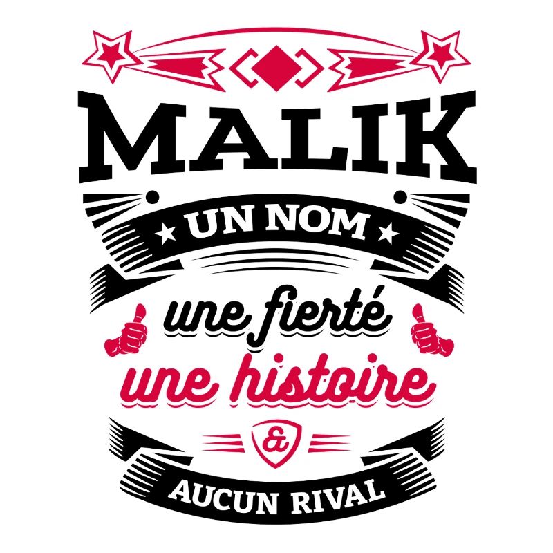 MALIK UN NOM UNE FIERTÉ AUCUN RIVAL