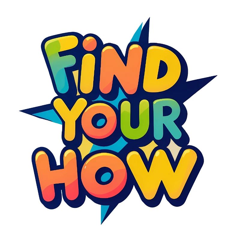 Find Your How