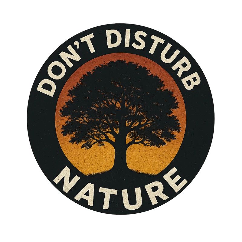 Don't Disturb Nature – Tree Circle