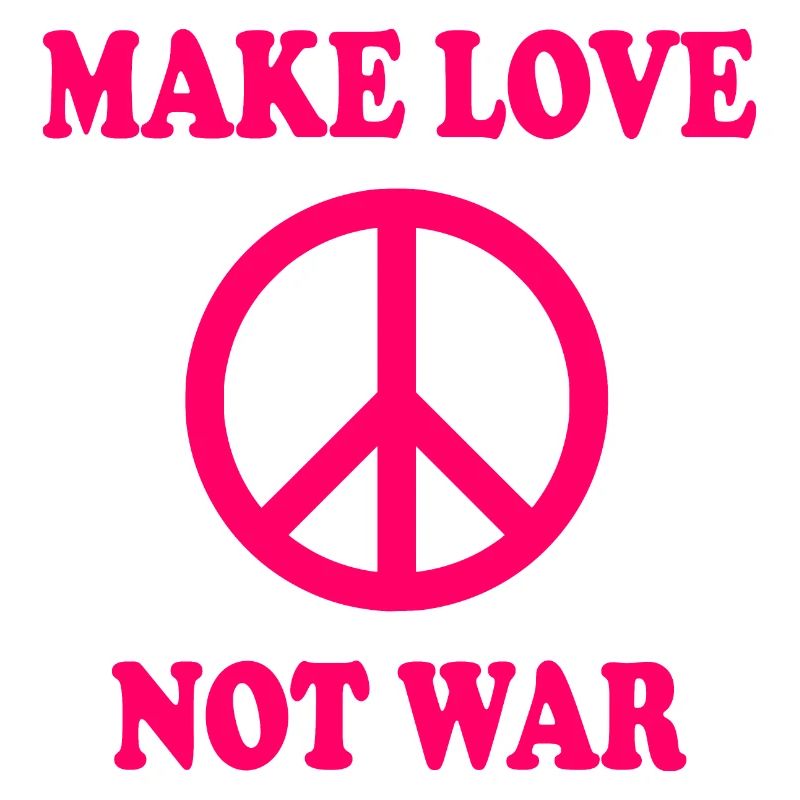 Make love not war