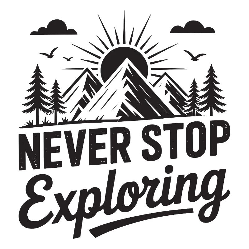 Mountains - Never Stop Exploring