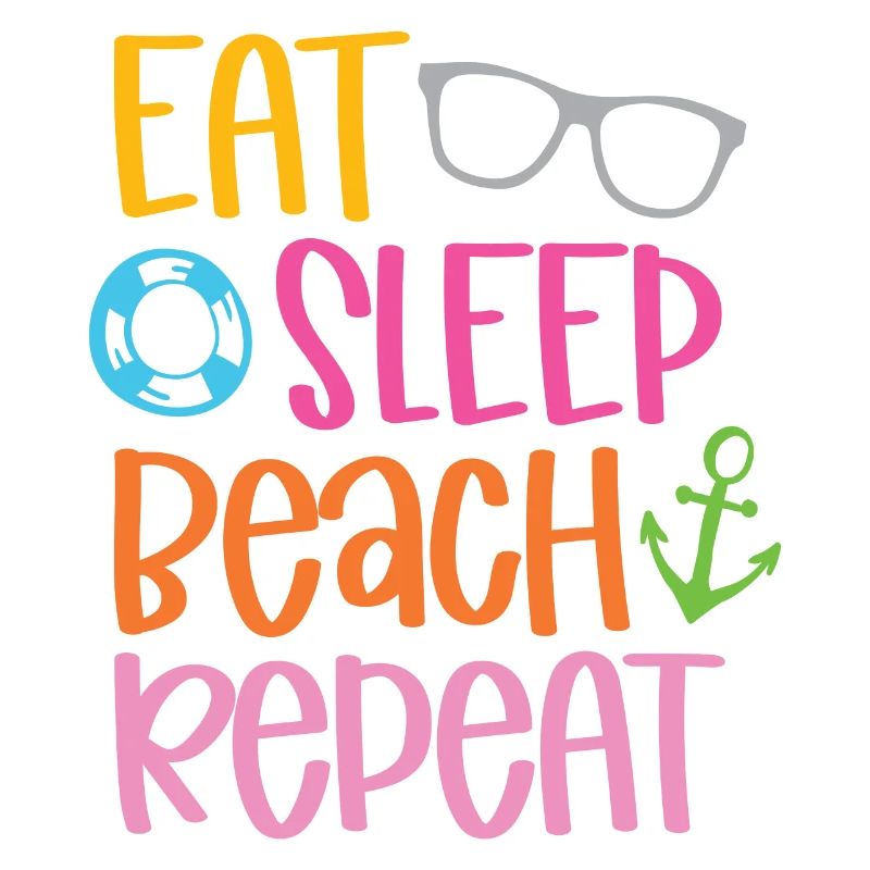 Eat Sleep Beach Repeat