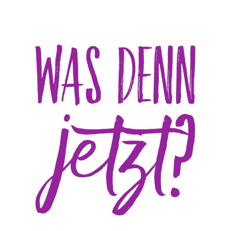 was denn jetzt