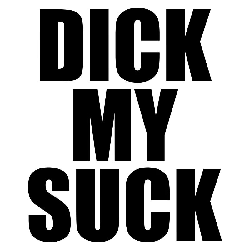 dick my suck