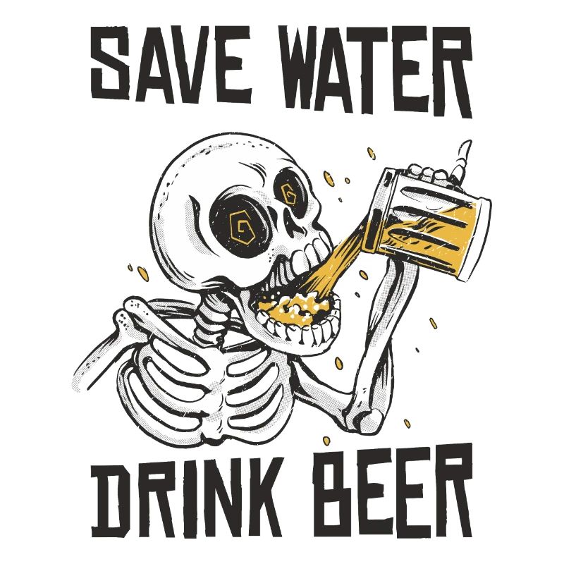 Save water Drink beer, Funny Skeleton
