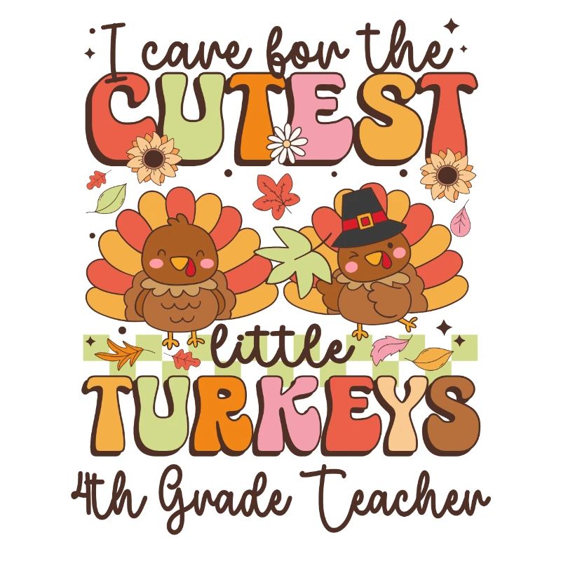 Enseignante de 4e année Je m’occupe des dindes les plus mignonnes Th