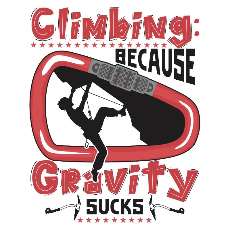 Climbing: Because gravity sucks