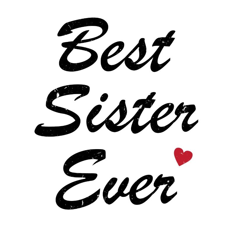 Beste Schwester aller Zeiten Bestes Schwester-Humor-Geschenk