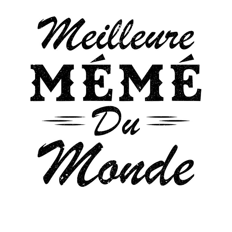 Cadeau Mémé Meilleure Mémé du Monde