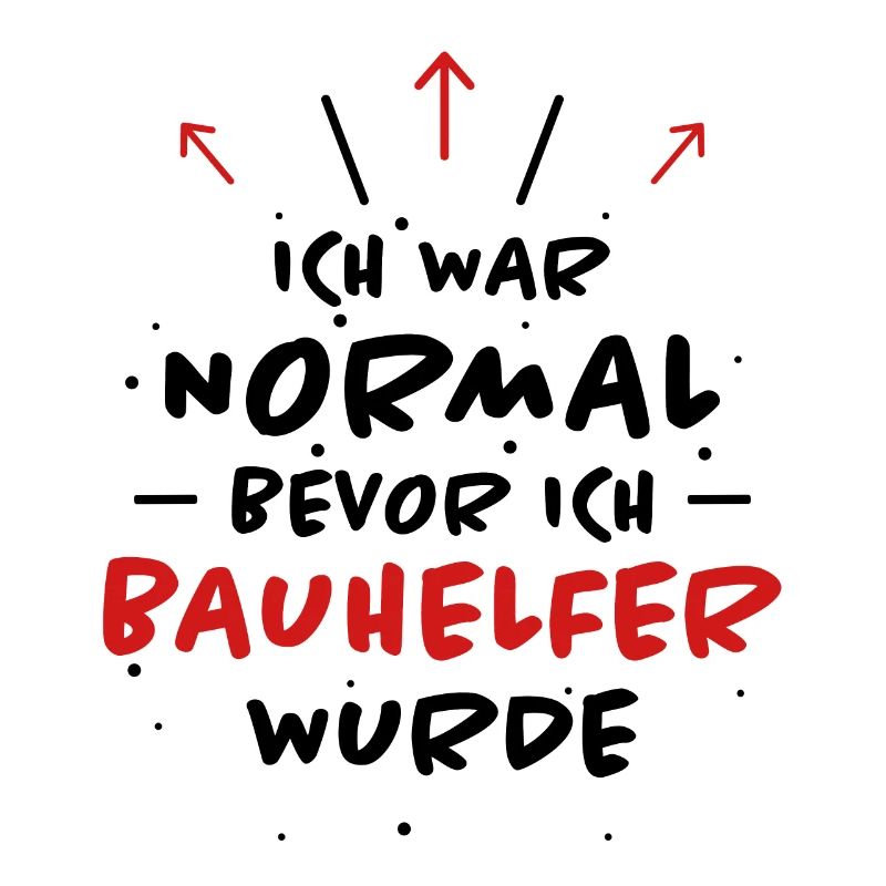 Bauhelfer Spruch Beruf Lustiges Bauhelfer Geschenk