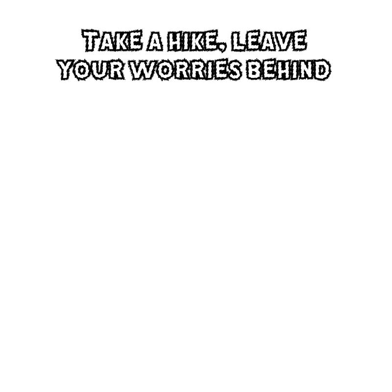 Hiking - Take a hike, leave your worries behind