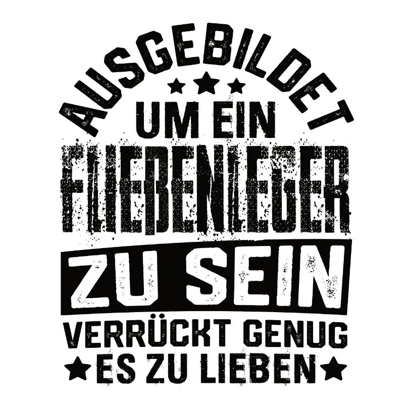 Fließenleger Plattenleger Fliesenleger Spruch