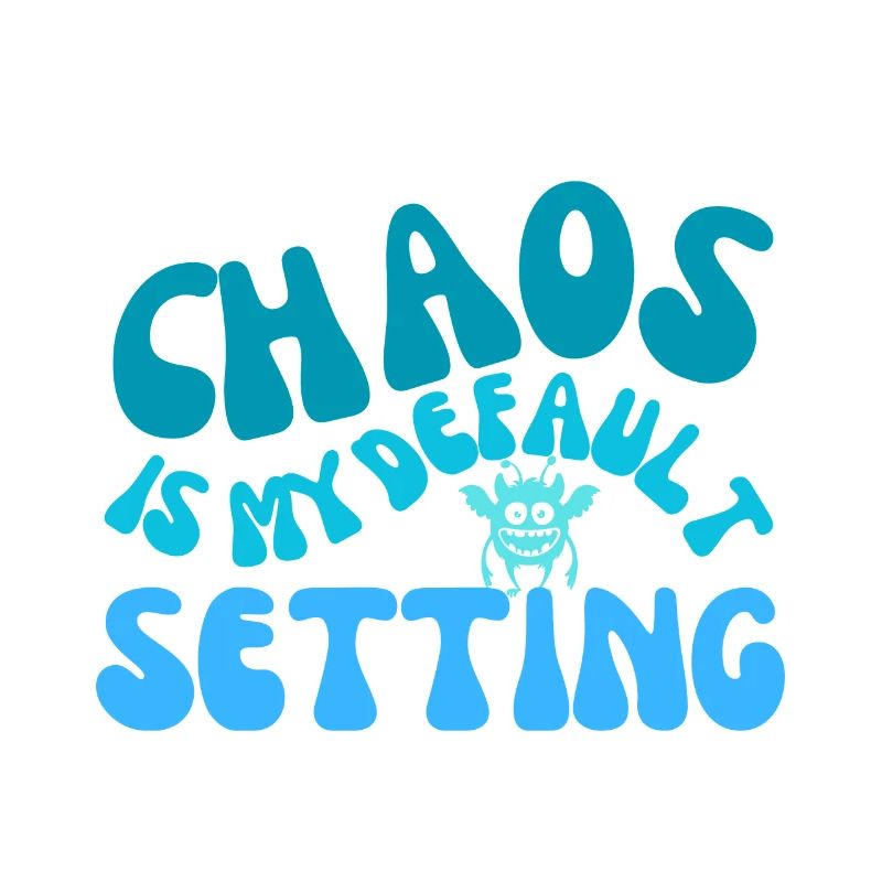 Le chaos est mon paramètre par défaut