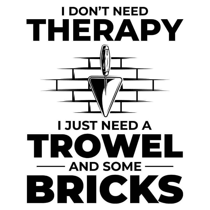 Bricklayer Therapy Trowels and Bricks Brick Mason