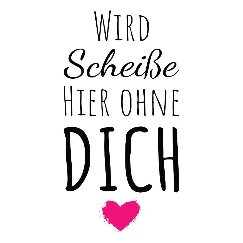 Wird Scheiße hier ohne dich Abschied Kollegin