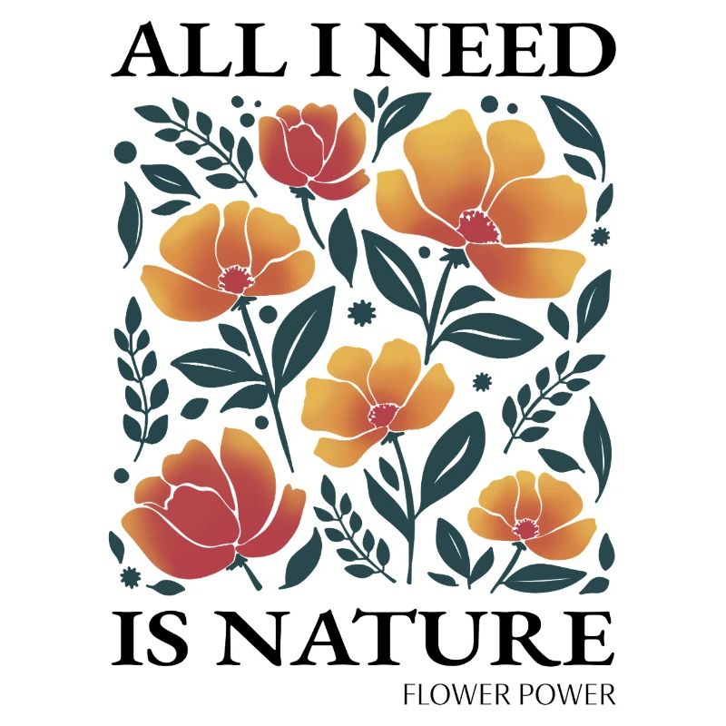 Stylized floral pattern "All I need is Nature"