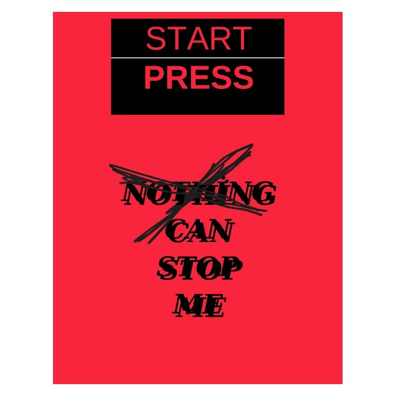 Start Press Nothing Can Stop Me