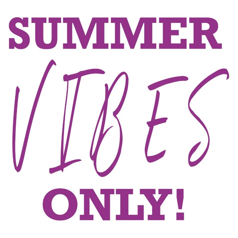 Summer Vibes Only
