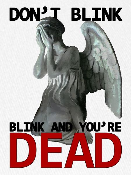 Don't blink