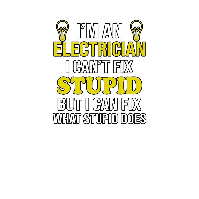 Elektriker Cant Fix Dumm