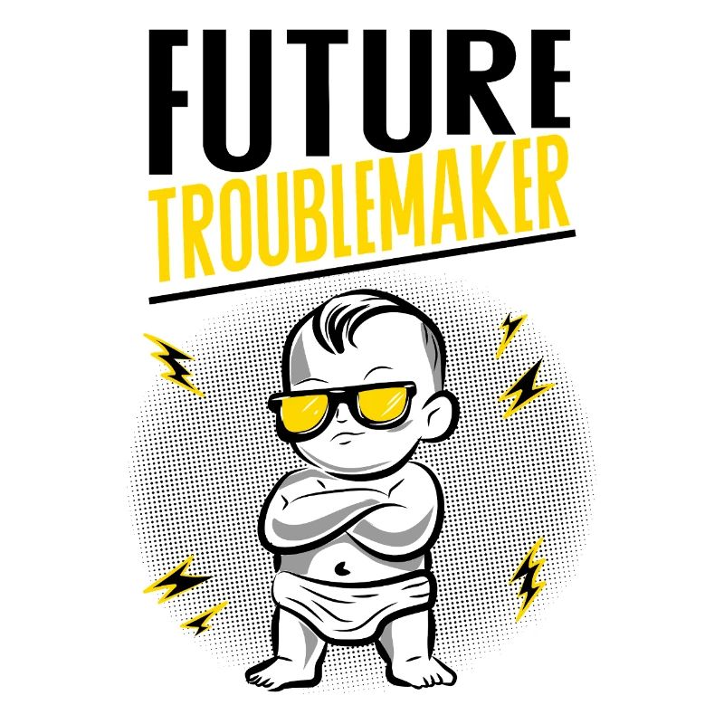 Future Troublemaker Baby Design