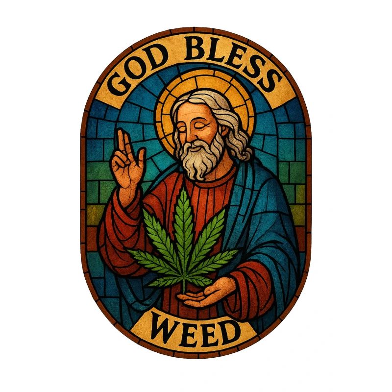 GOd Bless Weed