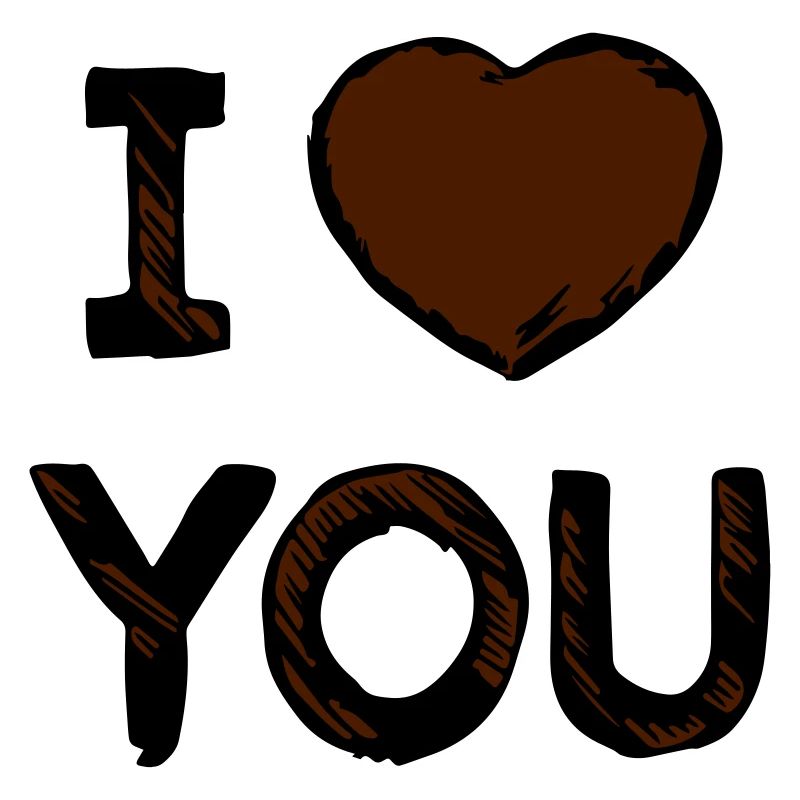 I love you