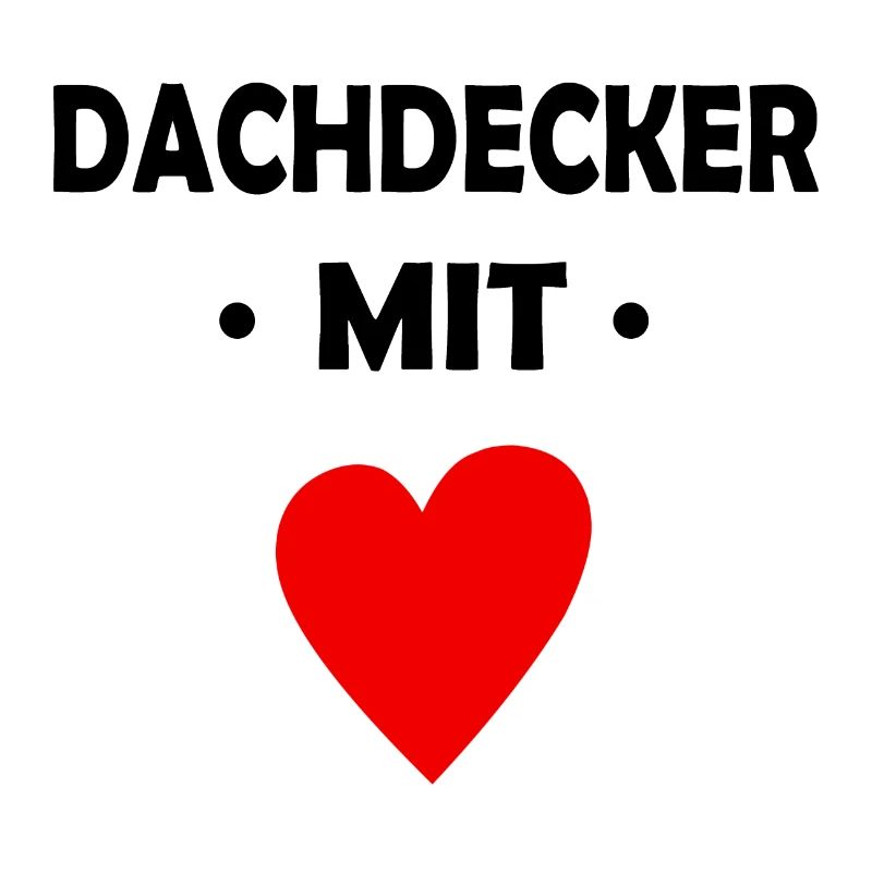 Dachdecker mit Herz