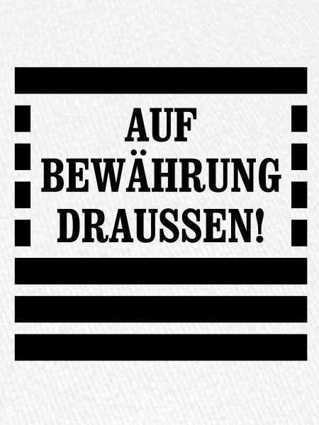 Auf Bewährung draussen! - Sträfling