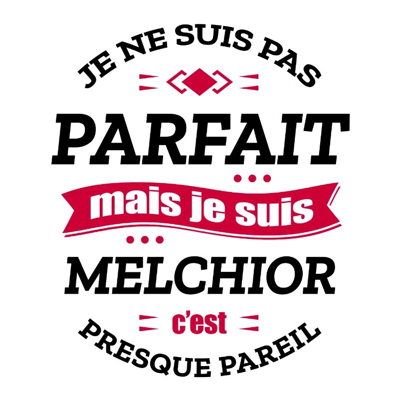 MELCHIOR PARFAIT - PRENOM MELCHIOR