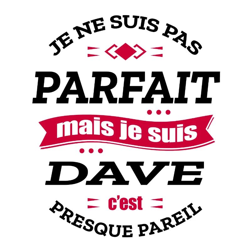 DAVE PARFAIT - PRENOM DAVE