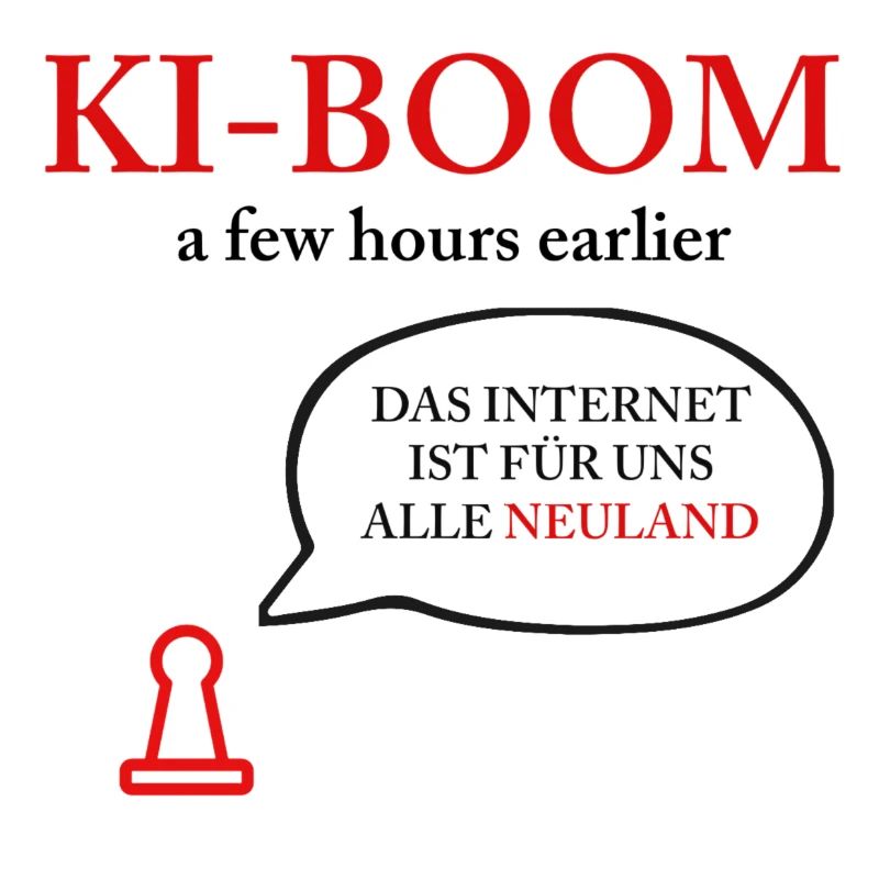 KI BOOM - NEULAND INTERNET?