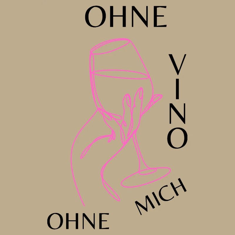 Ohne Vino ohne mich