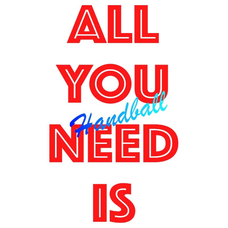 All You Need Is Handball (Red)