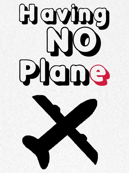 Having no Plane Geschenk