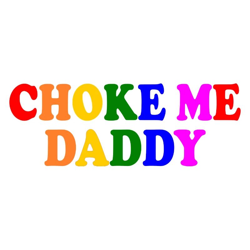 Choke me daddy