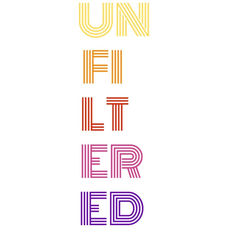 Unfiltered
