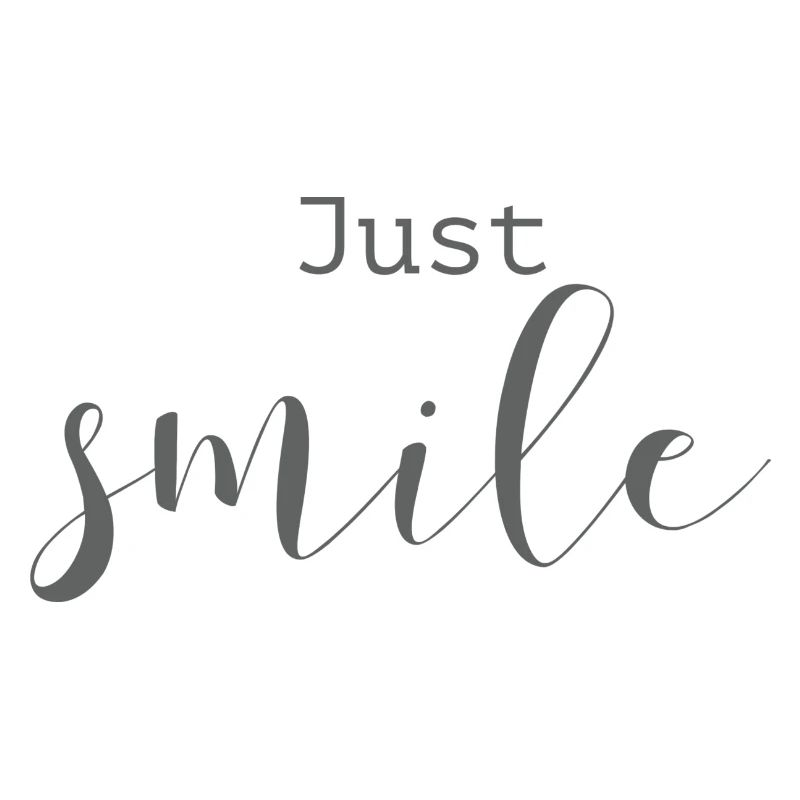 Schöne Sprüche Positiv Just smile