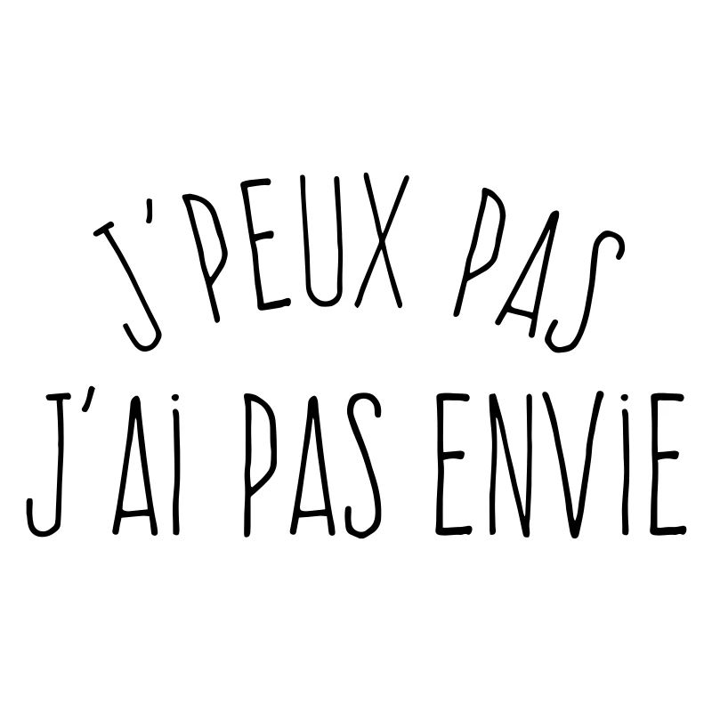 J'peux pas j'ai pas envie