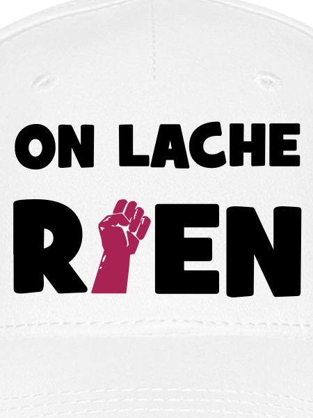 On lâche rien !