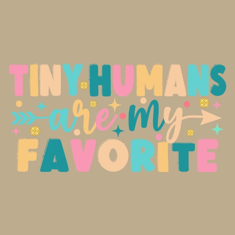 Tiny Humans Are My Favorite