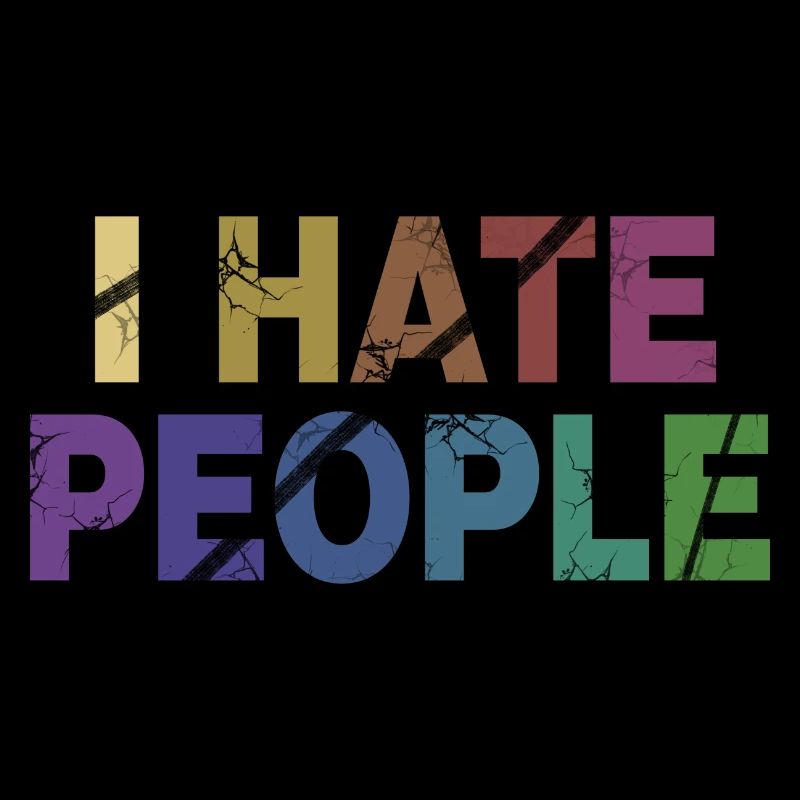 I HATE PEOPLE