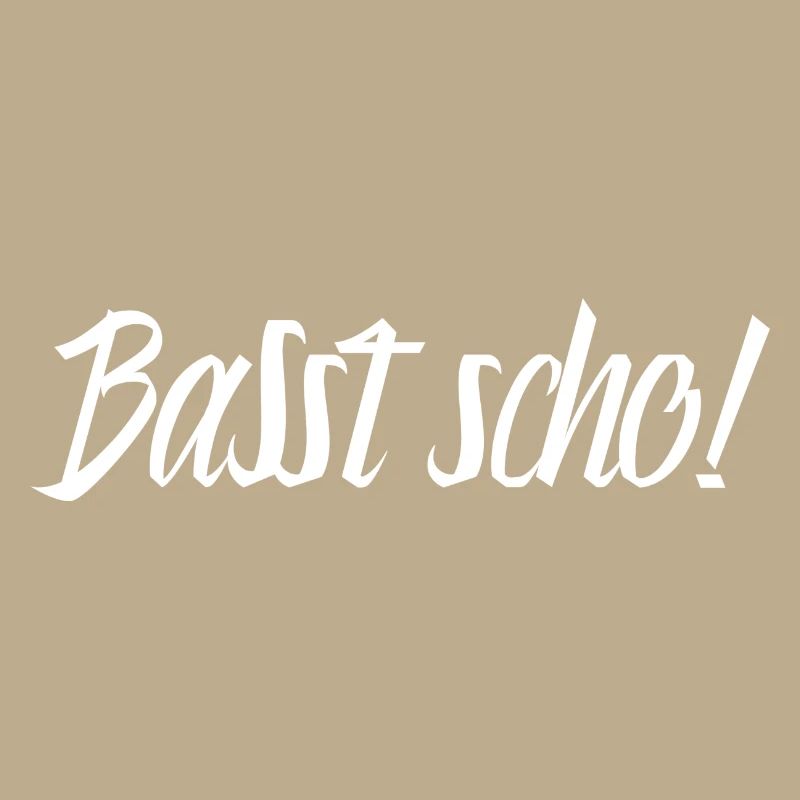 Basst scho