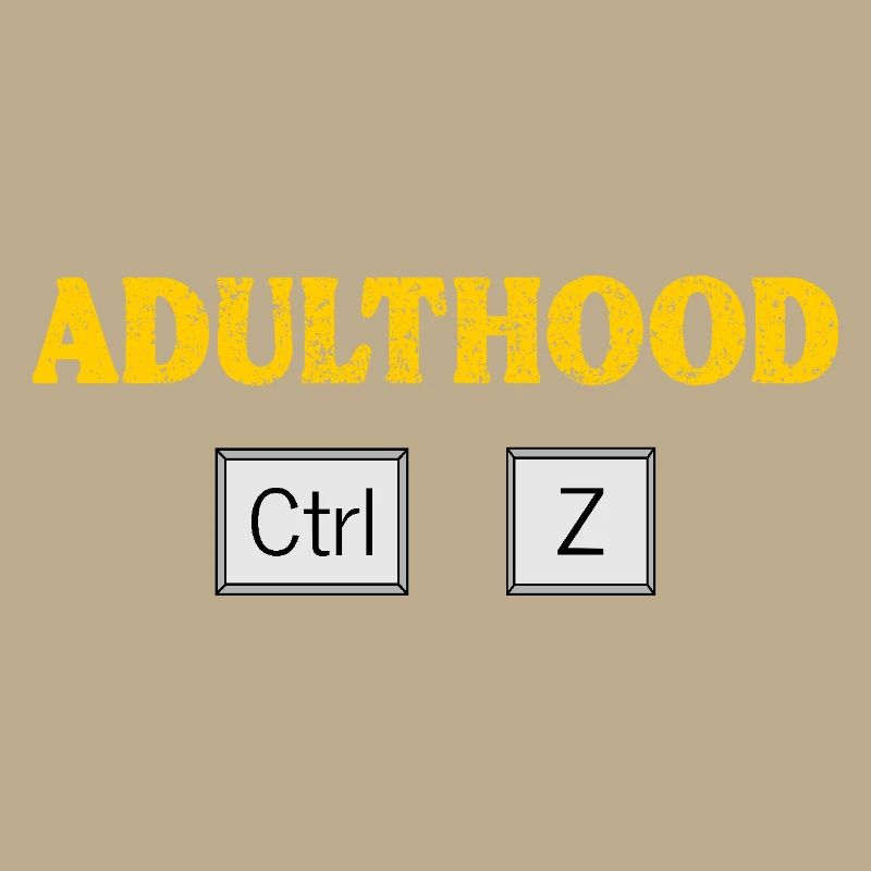 Erwachsensein Ctrl Z Tech Geek Programmieren und Programmieren