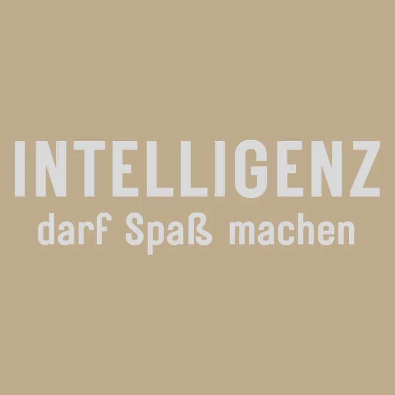 Intelligenz darf Spaß machen Statement Design