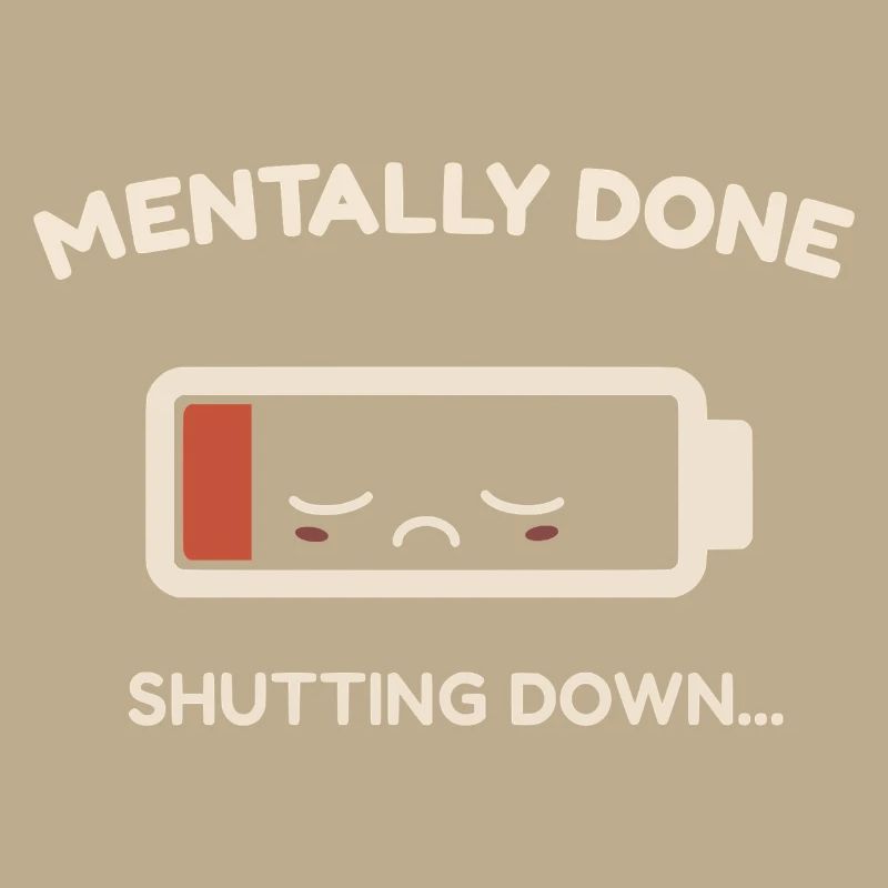 mentally done