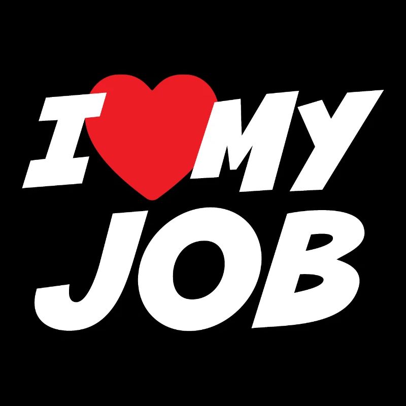 I Love my Job