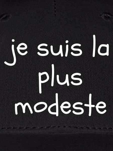 Je suis la plus modeste