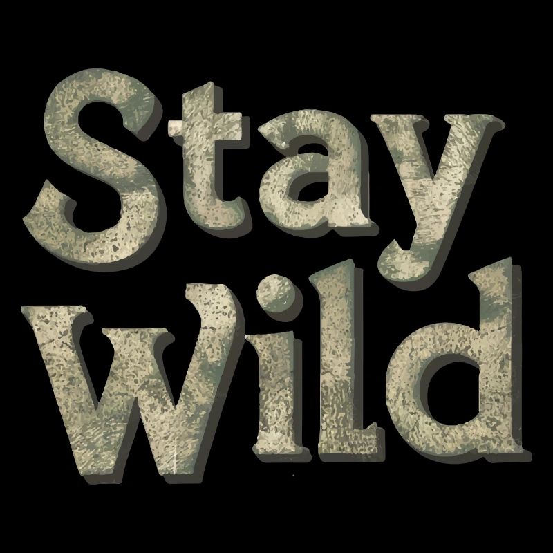 STAY WILD
