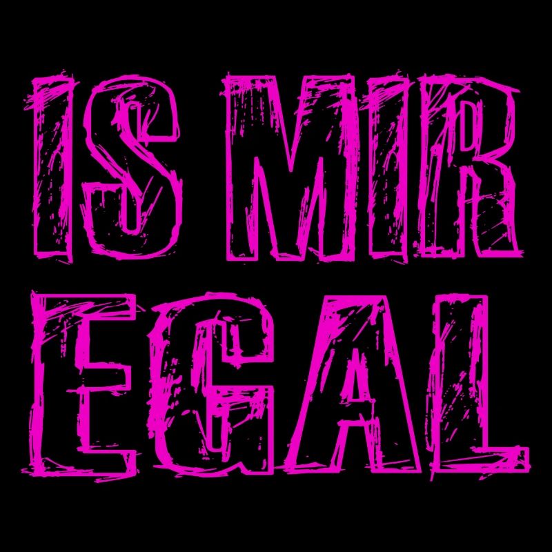 Is Mir Egal